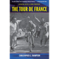 The Tour de France, Updated with a New Preface: A Cultural History - Paperback
