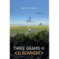 Three Grams of Elsewhere - Paperback