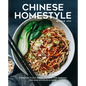 Chinese Homestyle: Everyday Plant-Based Recipes for Takeout, Dim Sum, Noodles, and More - Hardcover