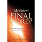 My Father's Final Word? - Paperback