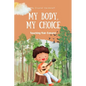 My Body, My Choice: Teaching Kids Consent - Paperback