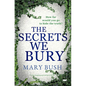 The Secrets We Bury: A Heart-Stopping Psychological Thriller - Paperback