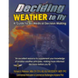 Deciding WEATHER to Fly, A Guide for Air Medical Decision Making (Black & White) - Paperback