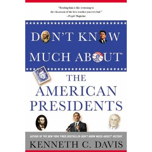 Don't Know Much about the American Presidents - Paperback