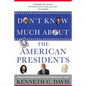 Don't Know Much about the American Presidents - Paperback