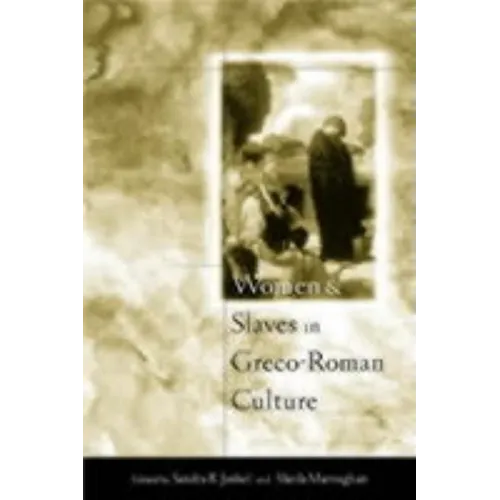 Women and Slaves in Greco-Roman Culture: Differential Equations - Paperback