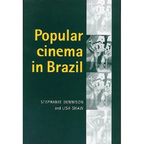 Popular Cinema in Brazil, 1930-2001 - Paperback