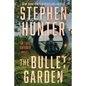 The Bullet Garden: An Earl Swagger Novel - Hardcover