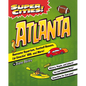 Super Cities! Atlanta - Paperback