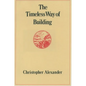 The Timeless Way of Building - Hardcover