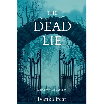 The Dead Lie: A Blue Water Mystery - Paperback