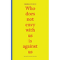 Who does not envy with us is against us: three essays on being working-class - Paperback
