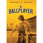 A Ballplayer - Hardcover