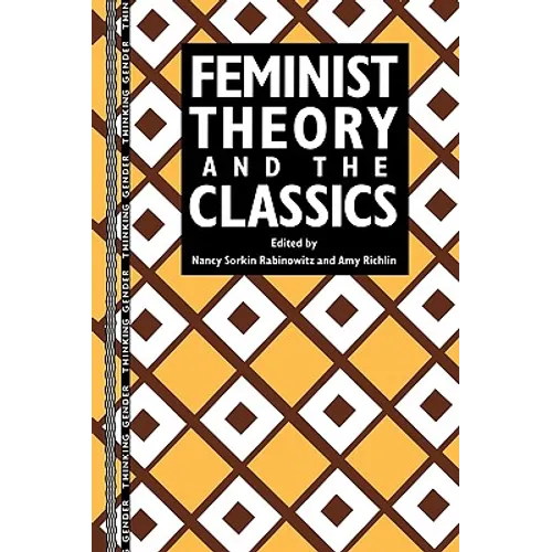 Feminist Theory and the Classics - Paperback