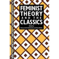 Feminist Theory and the Classics - Paperback