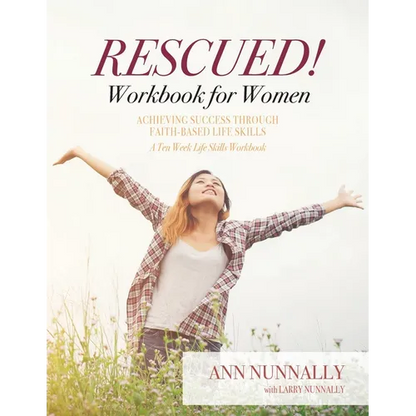 Rescued! Workbook for Women: Achieving Success Through Faith-Based Life Skills - Paperback