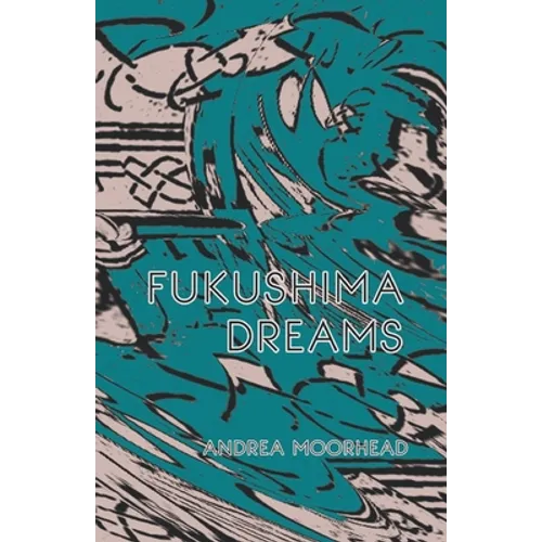 Fukushima Dreams - Paperback