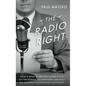 The Radio Right: How a Band of Broadcasters Took on the Federal Government and Built the Modern Conservative Movement - Hardcover