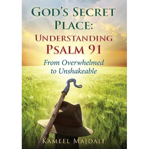 God's Secret Place: From Overwhelmed to Unshakeable - Paperback
