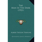 The Man In The Dark (1921) - Hardcover