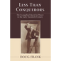 Less Than Conquerors - Paperback