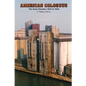 American Colossus: The Grain Elevator, 1843 to 1943 - Paperback