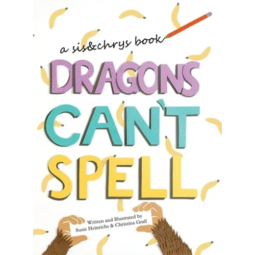 Dragons Can't Spell - Hardcover