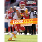 Travis Kelce: Superstar Tight End - Hardcover