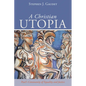 A Christian Utopia: Paul's Community of Equality and Justice - Hardcover