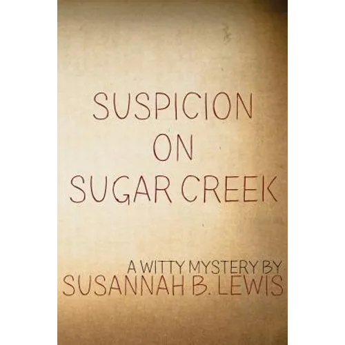 Suspicion on Sugar Creek - Paperback