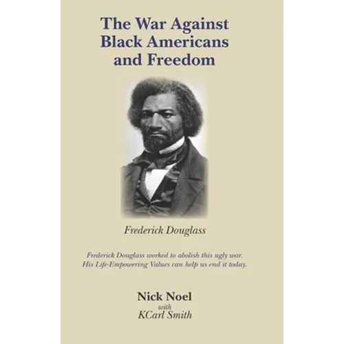The War Against Black Americans and Freedom - Paperback