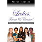 Ladies, Front & Center! Elevate Humanity Through Self Discovery - Paperback