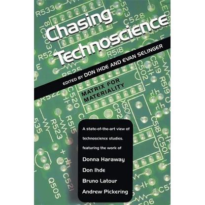 Chasing Technoscience: Matrix for Materiality - Paperback