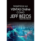 Maximice Sus Ventas Online Como Jeff Bezos - Paperback