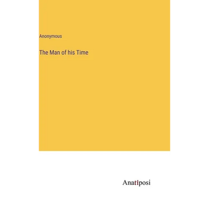 The Man of his Time - Hardcover