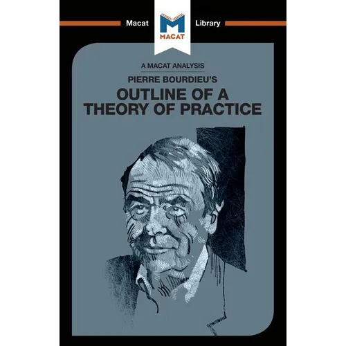 An Analysis of Pierre Bourdieu's Outline of a Theory of Practice - Paperback