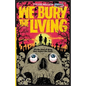 We Bury the Living - Paperback