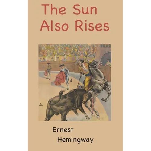 The Sun Also Rises - Hardcover