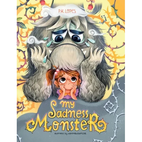 My Sadness Monster - Hardcover