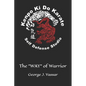 Kenpo KI Do Karate: The "way" of Warrior - Paperback