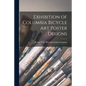 Exhibition of Columbia Bicycle Art Poster Designs - Paperback