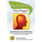 Nourish Your Noggin: Brain-Building Foods & Easy-to-Make Recipes to Hasten Your Healing From Mild Traumatic Brain Injury (Concussion & Post - Paperback