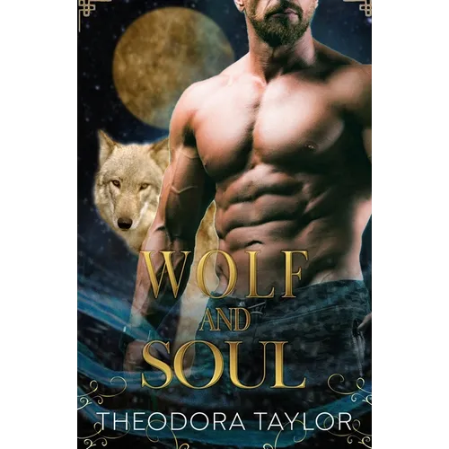 Wolf and Soul: The Alaska Princesses Trilogy, Book 3 - Paperback