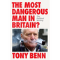 The Most Dangerous Man in Britain?: The Political Writing - Hardcover