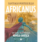 Africanus. Novela Gráfica (Spanish Edition) / Africanus. Graphic Novel (Spanish Edition) - Hardcover
