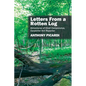Letters From a Rotten Log: Adventures of Cindi Camponotus, Carpenter Ant Reporter - Paperback