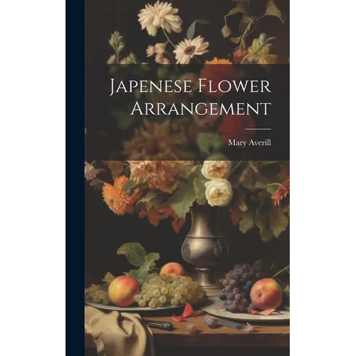 Japenese Flower Arrangement - Hardcover