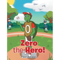 Zero the Hero! - Hardcover
