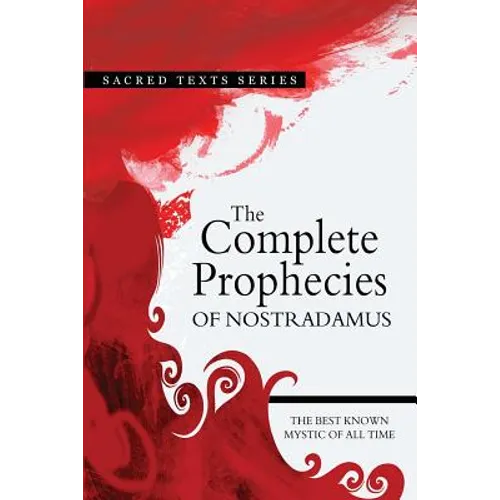 The Complete Prophecies of Nostradamus - Paperback