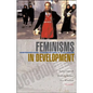 Feminisms in Development: Contradictions, Contestations and Challenges - Paperback